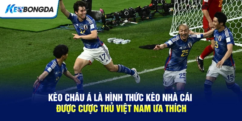 Kèo châu Á là hình thức kèo nhà cái được cược thủ Việt Nam ưa thích